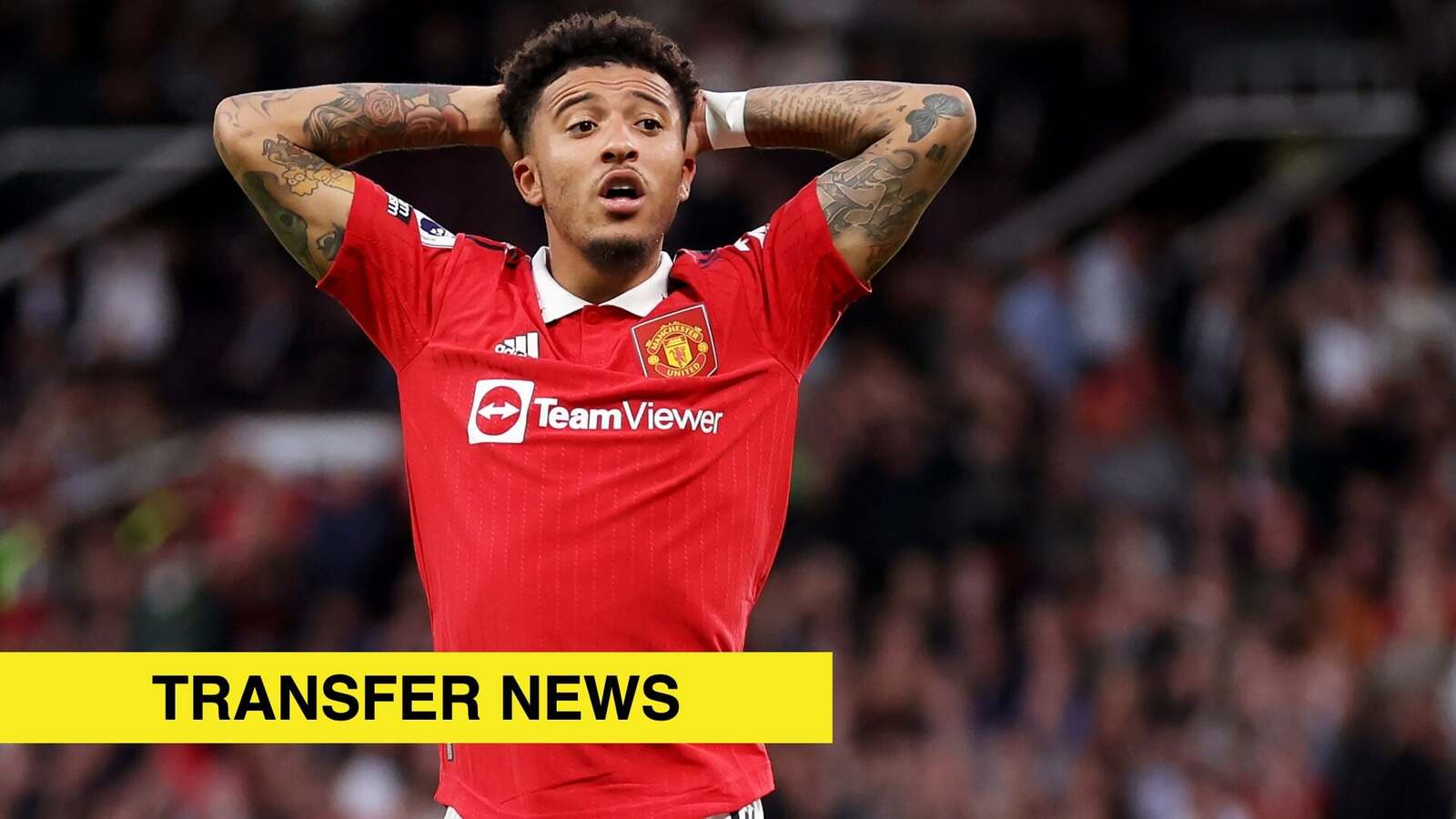 West Ham fans tell Jadon Sancho what he must do to earn a Hammers contract