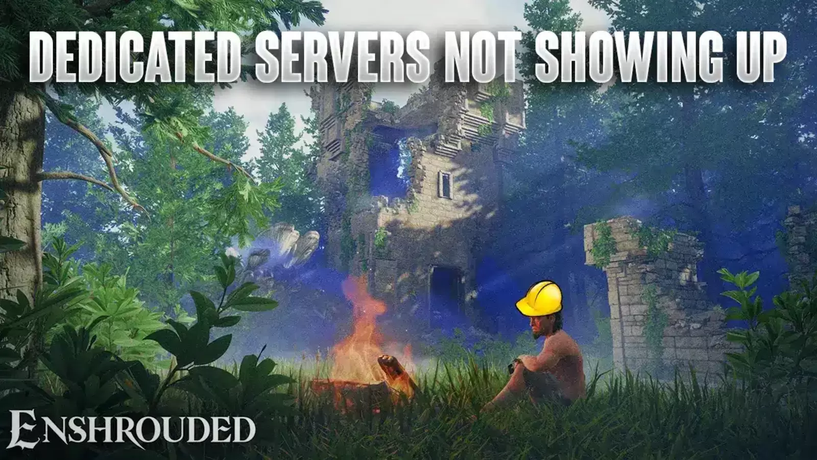 How To Fix Enshrouded Dedicated Servers Not Showing Up Error Yardbarker